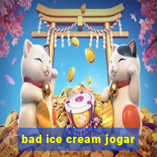 bad ice cream jogar